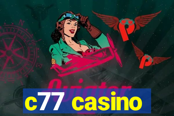 c77 casino